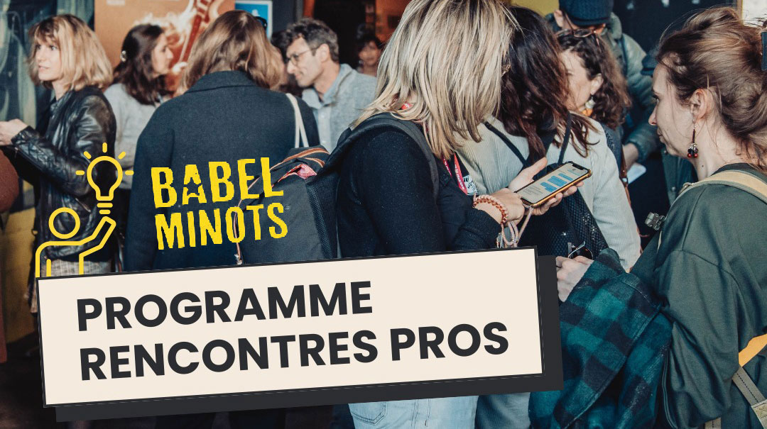 Lire la suite à propos de l’article Les rencontres pros Babel Minots